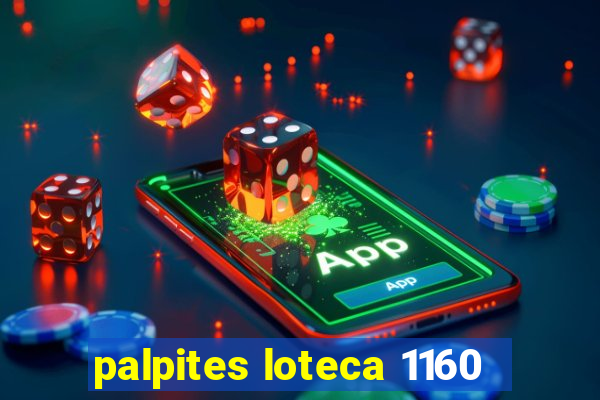 palpites loteca 1160